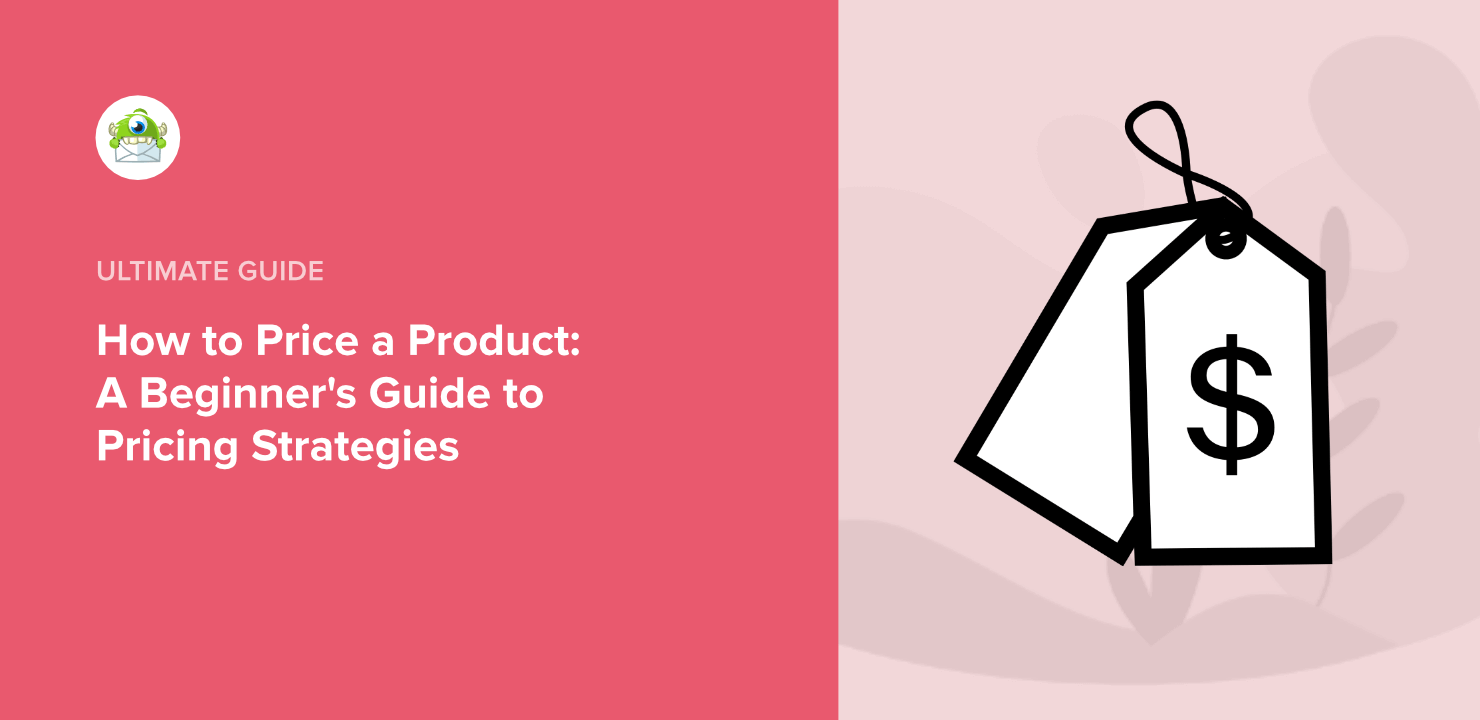 How to Price a Product: Pricing Strategies, Models, & Best Practices