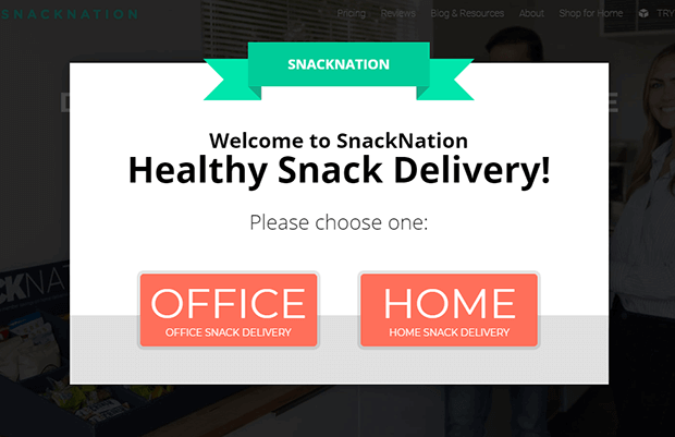 snacknation_lightbox_officeorhome - OptinMonster SnackNation popup that says "Welcome to SnackNation Healthy Snack Deliver! Please choose one:" The 2 CTA buttons "OFFICE: office snack delivery" and "HOME: home snack delivery"