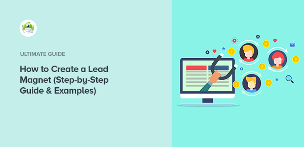 How to Create a Lead Magnet: A Step-by-Step Guide (+Examples)