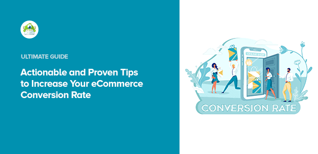 18 Actionable and Proven Tips to Increase Your eCommerce Conversion Rate